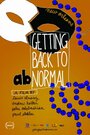 Getting Back to Abnormal (2012) скачать бесплатно в хорошем качестве без регистрации и смс 1080p