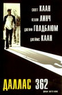 Даллас 362 (2002) трейлер фильма в хорошем качестве 1080p