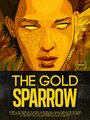 The Gold Sparrow (2013)