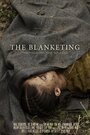 The Blanketing (2013) скачать бесплатно в хорошем качестве без регистрации и смс 1080p