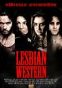 Lesbian Western (2012) трейлер фильма в хорошем качестве 1080p