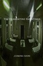 The Quarantine Hauntings (2015) кадры фильма смотреть онлайн в хорошем качестве