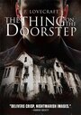 The Thing on the Doorstep (2014) скачать бесплатно в хорошем качестве без регистрации и смс 1080p