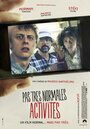 Не слишком нормальная активность (2013) скачать бесплатно в хорошем качестве без регистрации и смс 1080p