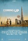 Coming Up (2012) трейлер фильма в хорошем качестве 1080p