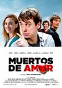 Muertos de amor (2013) трейлер фильма в хорошем качестве 1080p