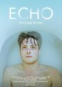 Echo (2012) скачать бесплатно в хорошем качестве без регистрации и смс 1080p