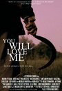 Смотреть «You Will Love Me» онлайн фильм в хорошем качестве