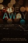 Fade Away (2012) скачать бесплатно в хорошем качестве без регистрации и смс 1080p