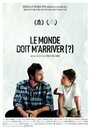 Le monde doit m'arriver? (2012) трейлер фильма в хорошем качестве 1080p