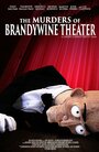 The Murders of Brandywine Theater (2014) трейлер фильма в хорошем качестве 1080p