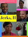 Jerks, II (2012) кадры фильма смотреть онлайн в хорошем качестве