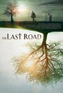 The Last Road (2012) трейлер фильма в хорошем качестве 1080p