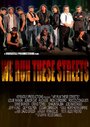 We Run These Streets (2014) скачать бесплатно в хорошем качестве без регистрации и смс 1080p