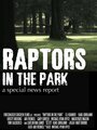 Raptors in the Park (2012) кадры фильма смотреть онлайн в хорошем качестве