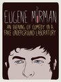 Eugene Mirman: An Evening of Comedy in a Fake Underground Laboratory (2012) скачать бесплатно в хорошем качестве без регистрации и смс 1080p