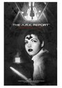 The A.R.K. Report (2013) трейлер фильма в хорошем качестве 1080p