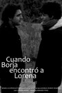 Cuando Borja encontró a Lorena (2013) скачать бесплатно в хорошем качестве без регистрации и смс 1080p