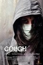 Cough (2013) трейлер фильма в хорошем качестве 1080p