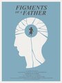 Figments of a Father (2013) скачать бесплатно в хорошем качестве без регистрации и смс 1080p