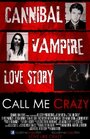 Call Me Crazy (2013) кадры фильма смотреть онлайн в хорошем качестве