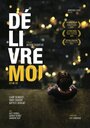 Délivre-moi (2013) скачать бесплатно в хорошем качестве без регистрации и смс 1080p