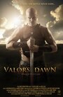 Valor's Dawn (2013) трейлер фильма в хорошем качестве 1080p