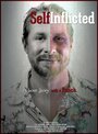 Смотреть «Self Inflicted» онлайн фильм в хорошем качестве