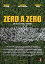 Zero a Zero (2012) скачать бесплатно в хорошем качестве без регистрации и смс 1080p