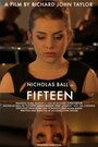 Смотреть «Fifteen» онлайн фильм в хорошем качестве