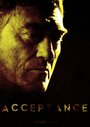 Acceptance (2012) кадры фильма смотреть онлайн в хорошем качестве