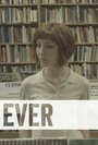 Ever (2014) скачать бесплатно в хорошем качестве без регистрации и смс 1080p