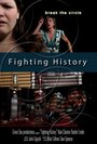 Fighting History (2013) кадры фильма смотреть онлайн в хорошем качестве