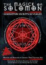 The Magick of Solomon: Lemegeton Secrets Revealed 2010 Edition (2010)