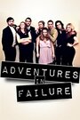 Adventures in Failure (2013) трейлер фильма в хорошем качестве 1080p