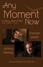 Смотреть «Any Moment Now» онлайн фильм в хорошем качестве