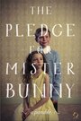 The Pledge for Mister Bunny (2013) трейлер фильма в хорошем качестве 1080p