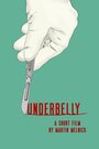 Смотреть «Underbelly» онлайн фильм в хорошем качестве