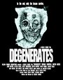 Degenerates (2013) кадры фильма смотреть онлайн в хорошем качестве