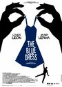 Смотреть «The Blue Dress» онлайн фильм в хорошем качестве