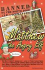 Matthew the Angry Elf (2012) скачать бесплатно в хорошем качестве без регистрации и смс 1080p