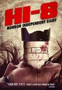 Hi-8 (Horror Independent 8) (2013) трейлер фильма в хорошем качестве 1080p