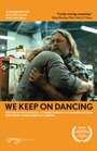 We Keep on Dancing (2013) скачать бесплатно в хорошем качестве без регистрации и смс 1080p