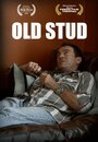 Old Stud (2013) трейлер фильма в хорошем качестве 1080p