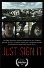 Just Sign It (2013) скачать бесплатно в хорошем качестве без регистрации и смс 1080p