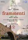 Смотреть «Frammenti» онлайн фильм в хорошем качестве