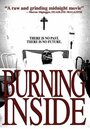 Burning Inside (2010) скачать бесплатно в хорошем качестве без регистрации и смс 1080p