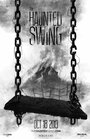 The Haunted Swing (2013) кадры фильма смотреть онлайн в хорошем качестве