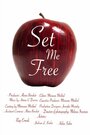 Set Me Free (2011) скачать бесплатно в хорошем качестве без регистрации и смс 1080p