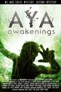 Aya: Awakenings (2013) кадры фильма смотреть онлайн в хорошем качестве